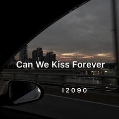 Kina-Can We Kiss Forever（I2090 remix）