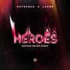 Lanne - Heroes (Broken Bearz Remix)