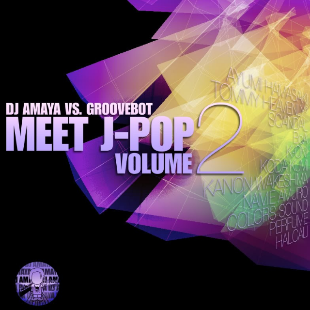 DJ AMAYA VS. GROOVEBOT Meet J-POP VOLUME II (MIXED)专辑