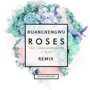 Roses （ RuanChengWu Remix ）