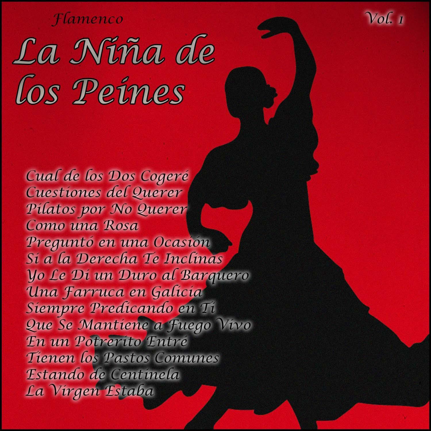 Flamenco: La Niña de los Peines Vol. 1
