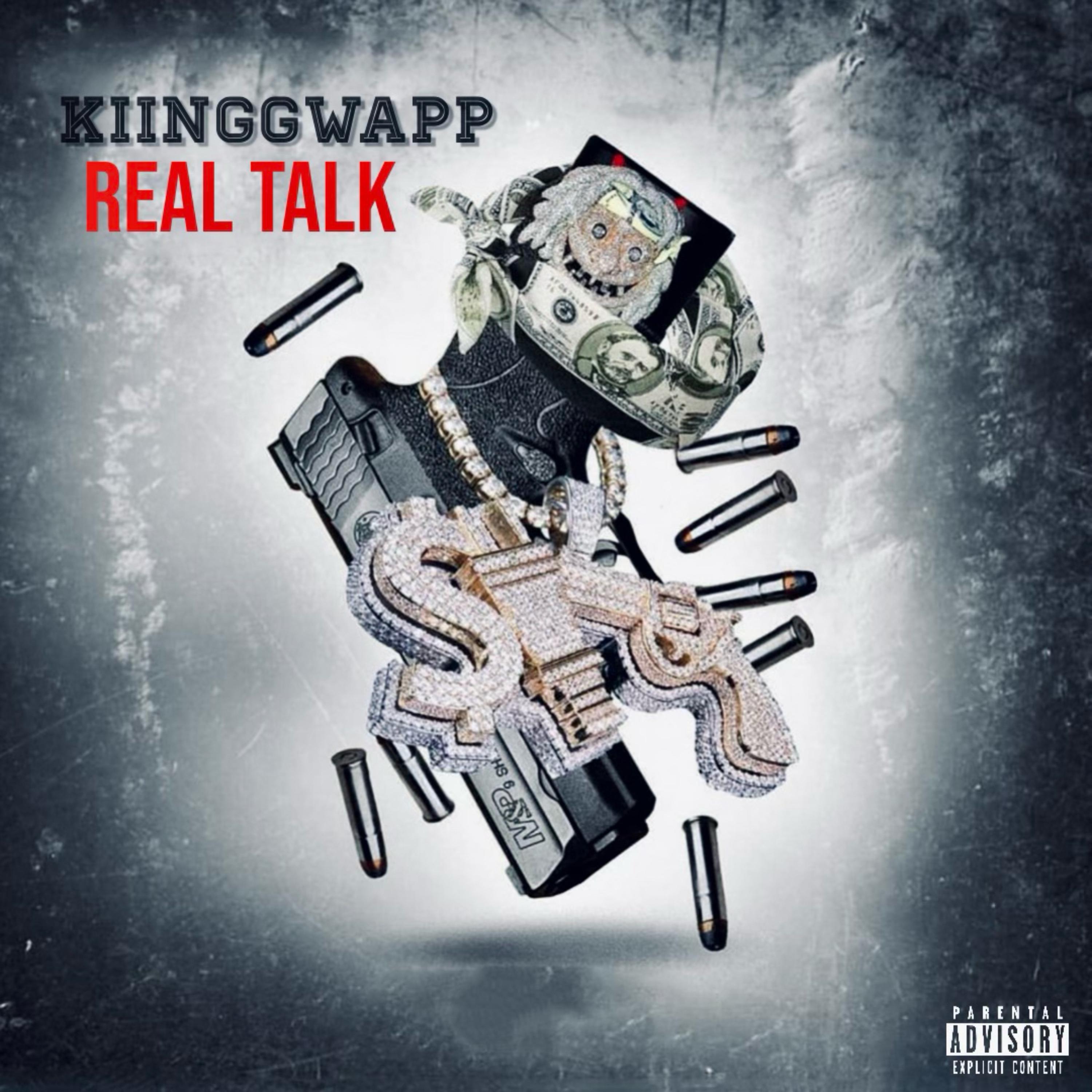 Kiinggwapp - Real Talk