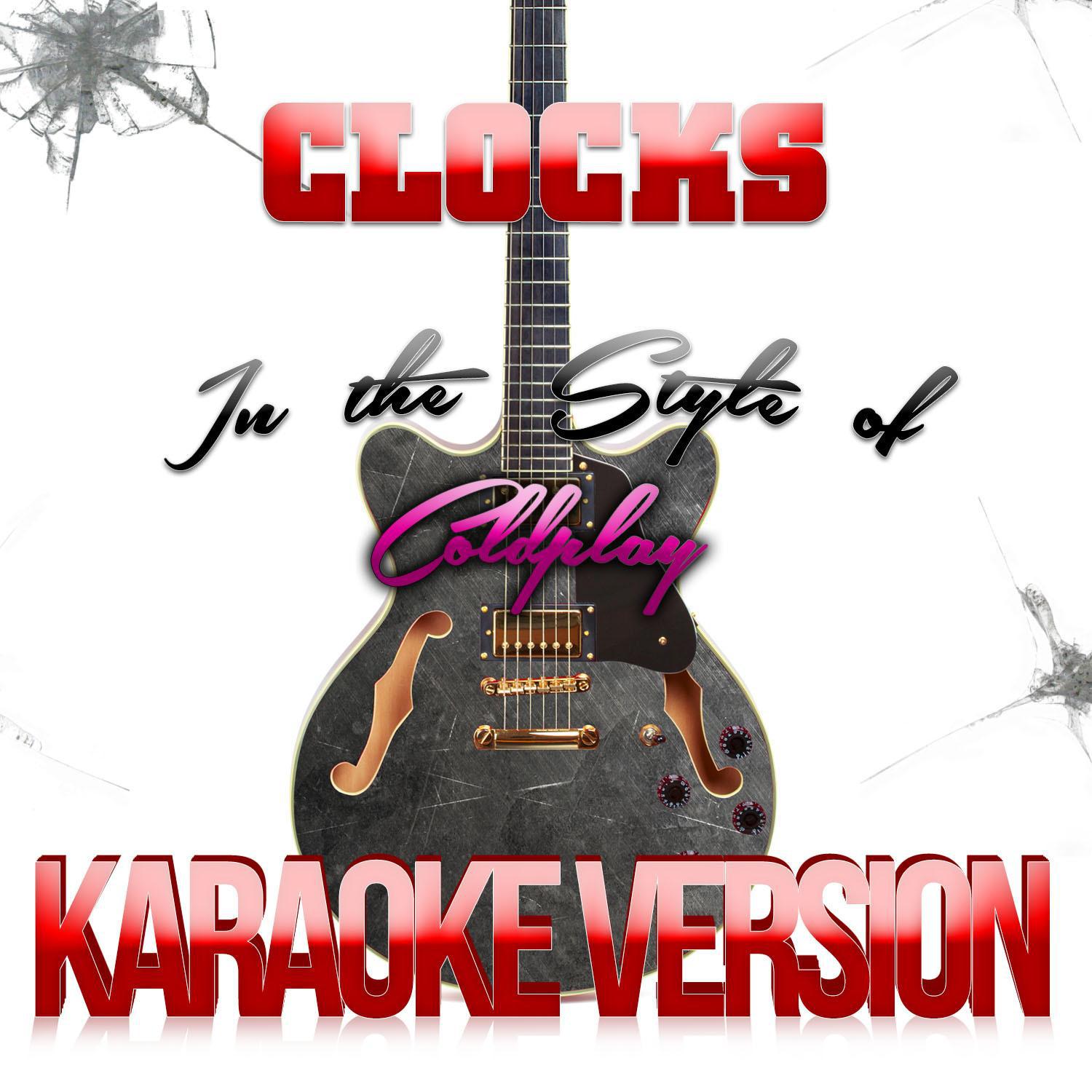 Clocks (In the Style of Coldplay) [Karaoke Version] - Single专辑