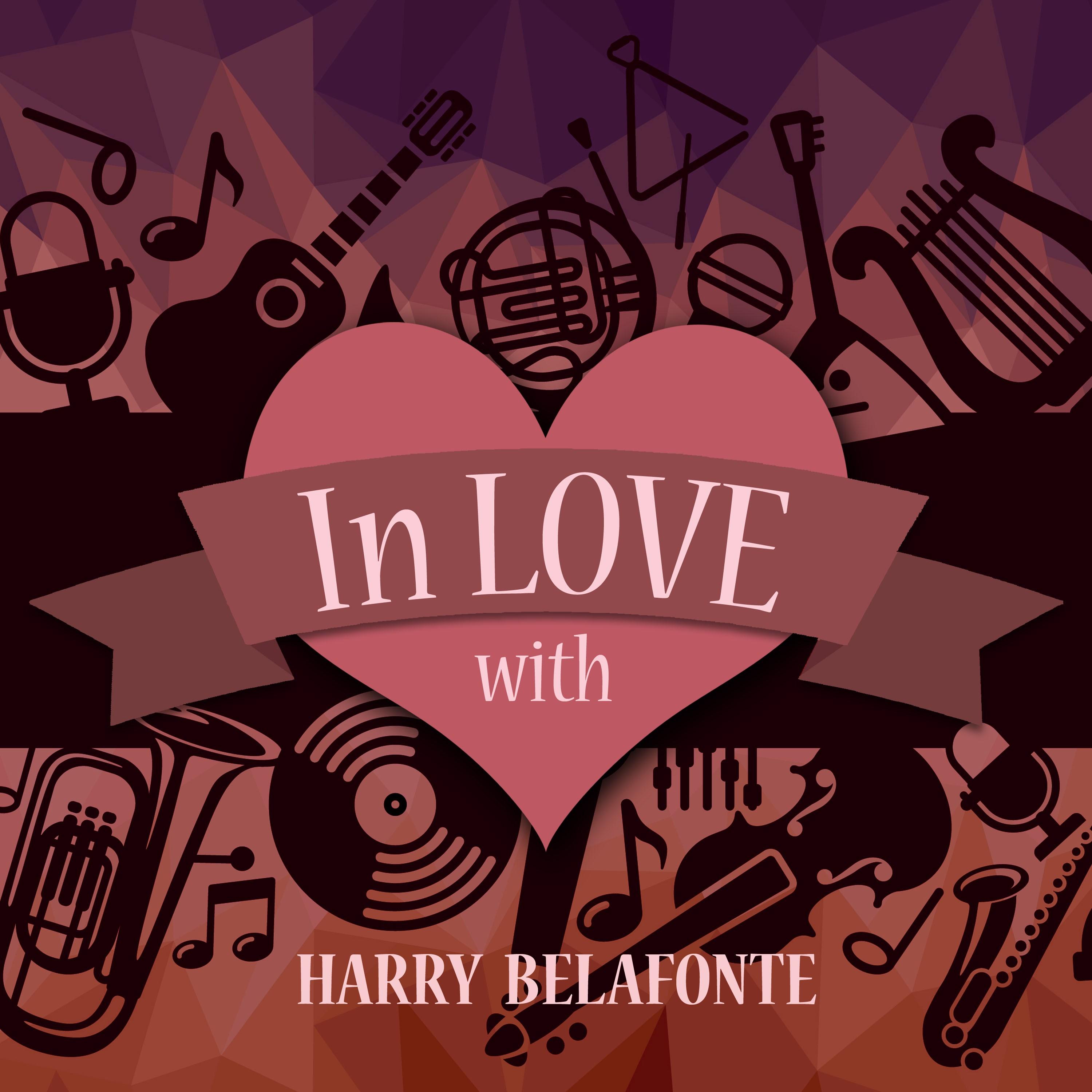 In Love with Harry Belafonte
