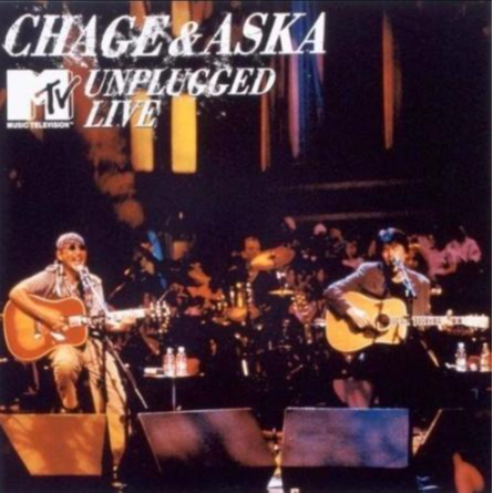 CHAGE&ASKA MTV UNPLUGGED LIVE - CHAGE and ASKA（チャゲアンドアスカ 