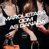 DJ Meno GMZ - Marquetada Com as Danada
