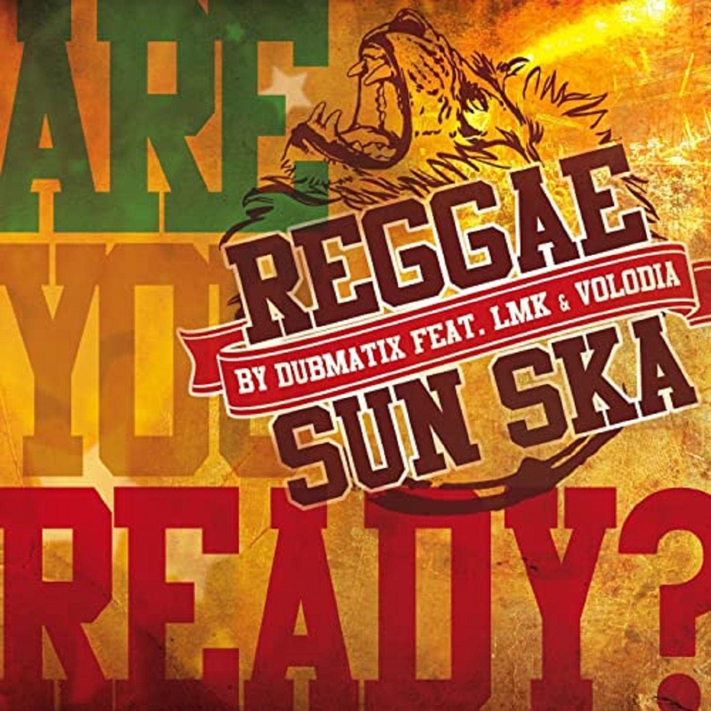 REGGAE SUN SKA - Are you Ready ? (REGGAE SUN SKA Anthem 2015)