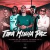 MC Gabluca - Tira Minha Paz