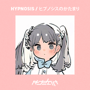 [NOT FREE] Hypnosis / ヒプノシスのかたまり