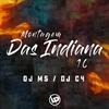 DJ MS - Montagem das Indiana 10