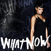 原版伴奏   What Now - Rihanna (unofficial Instrumental)  [无和声]