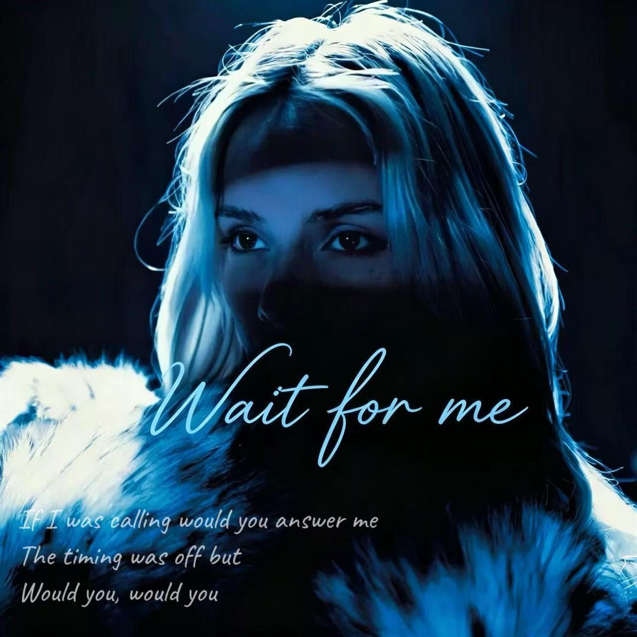 Wait for me