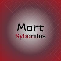 Mort Sybarites