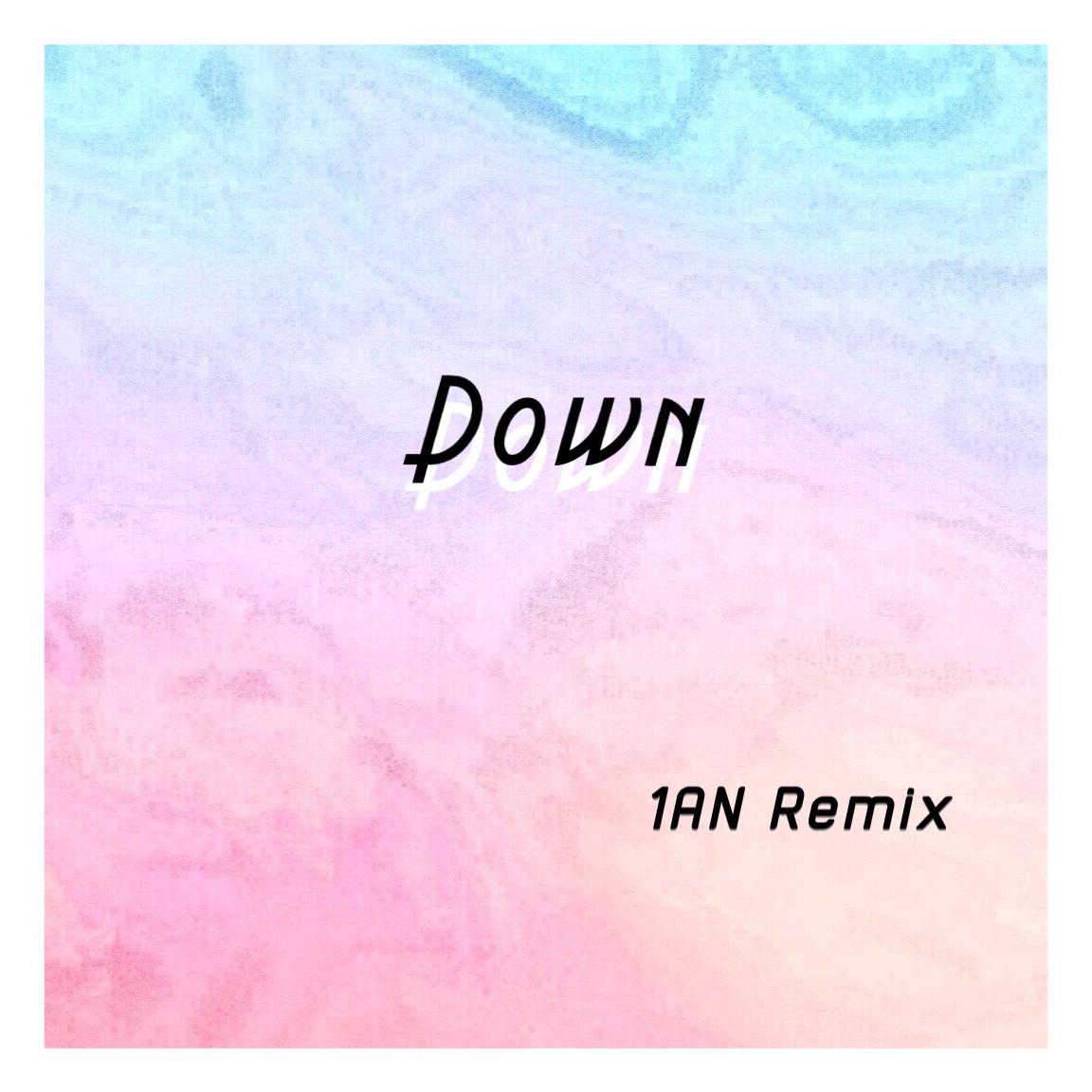 Down(1AN Remix)专辑