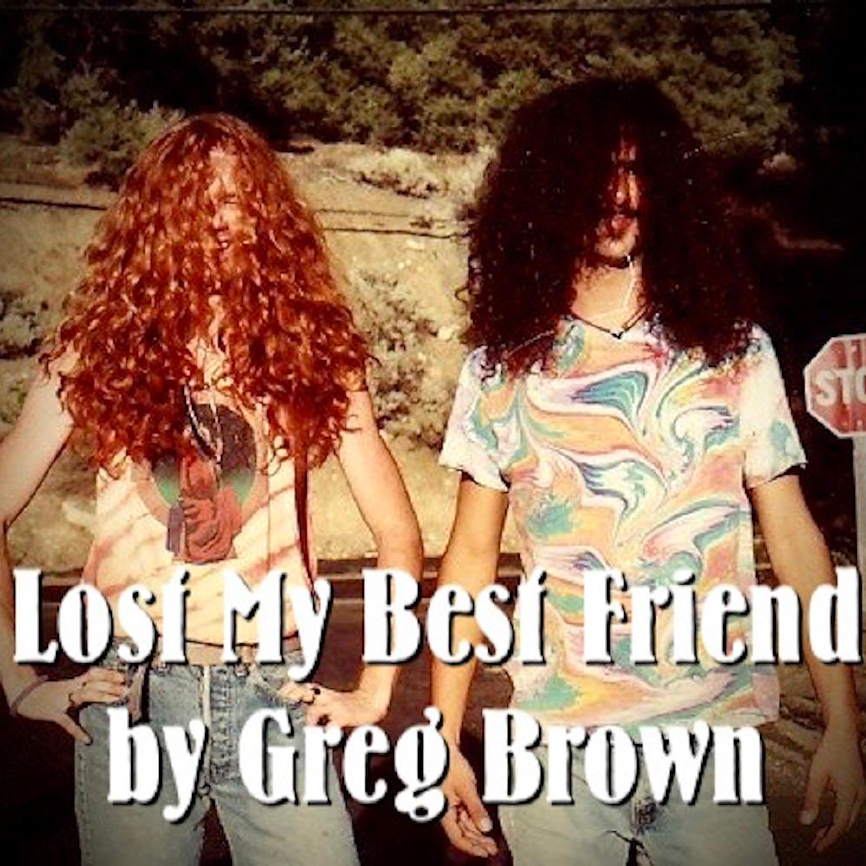 Lost My Best Friend