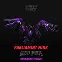 Parliament Funk (Dub Elements Bootleg)专辑