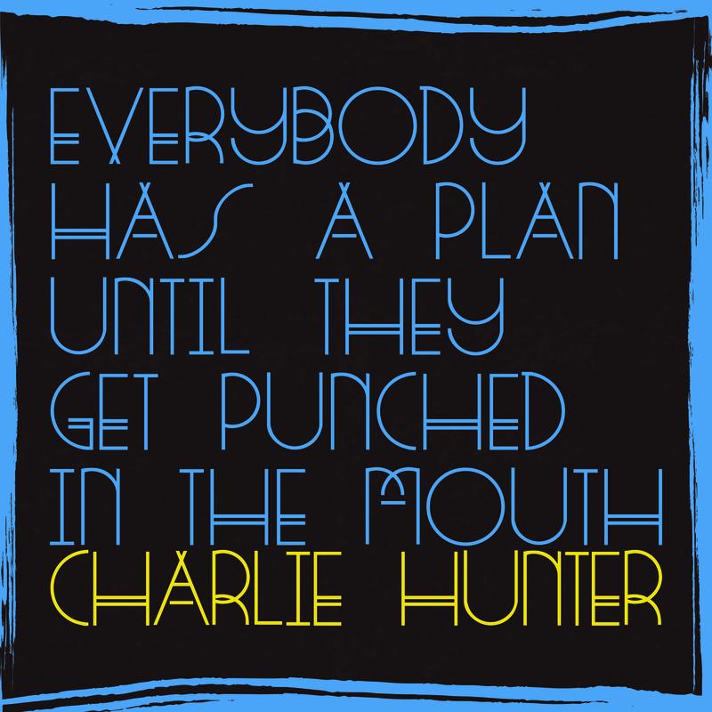 Everybody Has a Plan Until They Get Punched in the Mouth