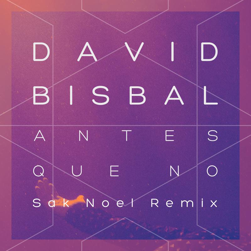 Antes Que No (Sak Noel Remix)专辑