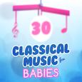 30 Classical Playlist for Babies