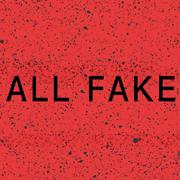 All Fake