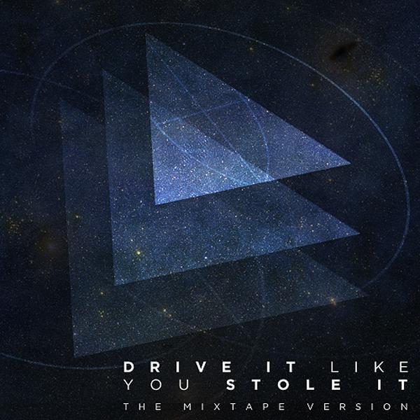 Drive It Like You Stole It - Mixtape Version专辑