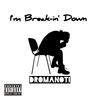 DroManoti - I'm Break-in' down