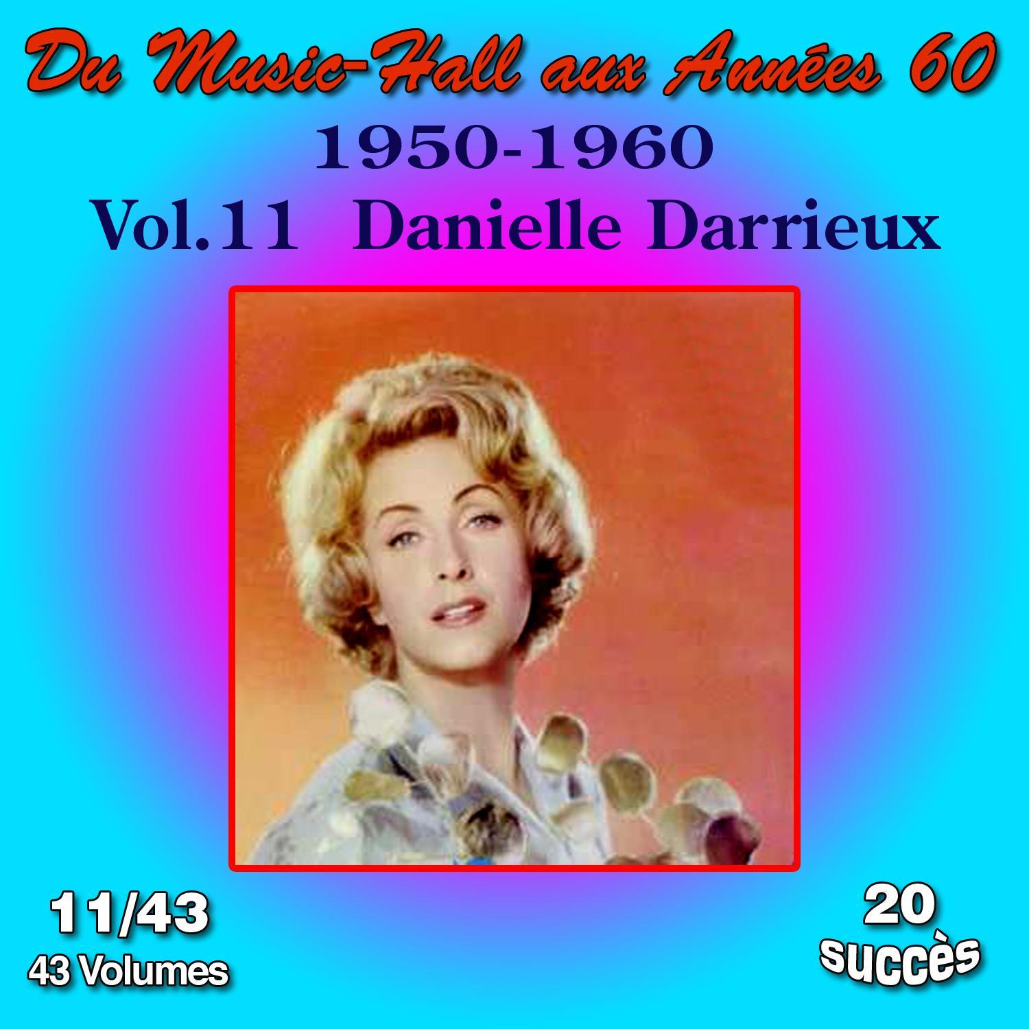 Du Music-Hall aux Années 60 (Vol. 1950-1960): Danielle Darrieux, Vol. 11/43