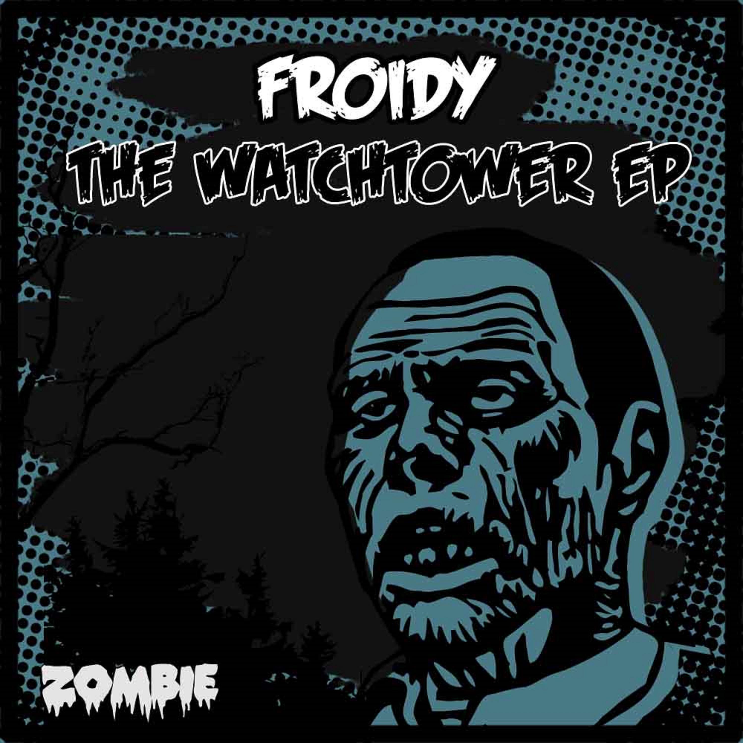 Froidy - The Watchtower