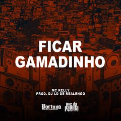 Ficar Gamadinho