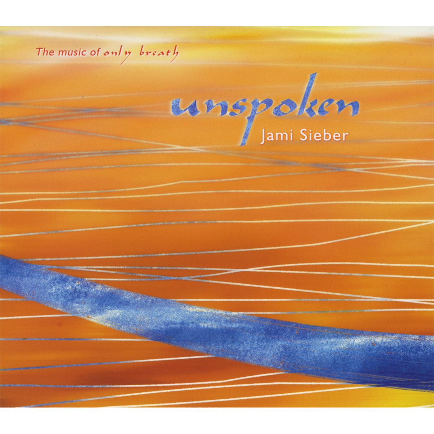 Unspoken: The Music Of Only Breath