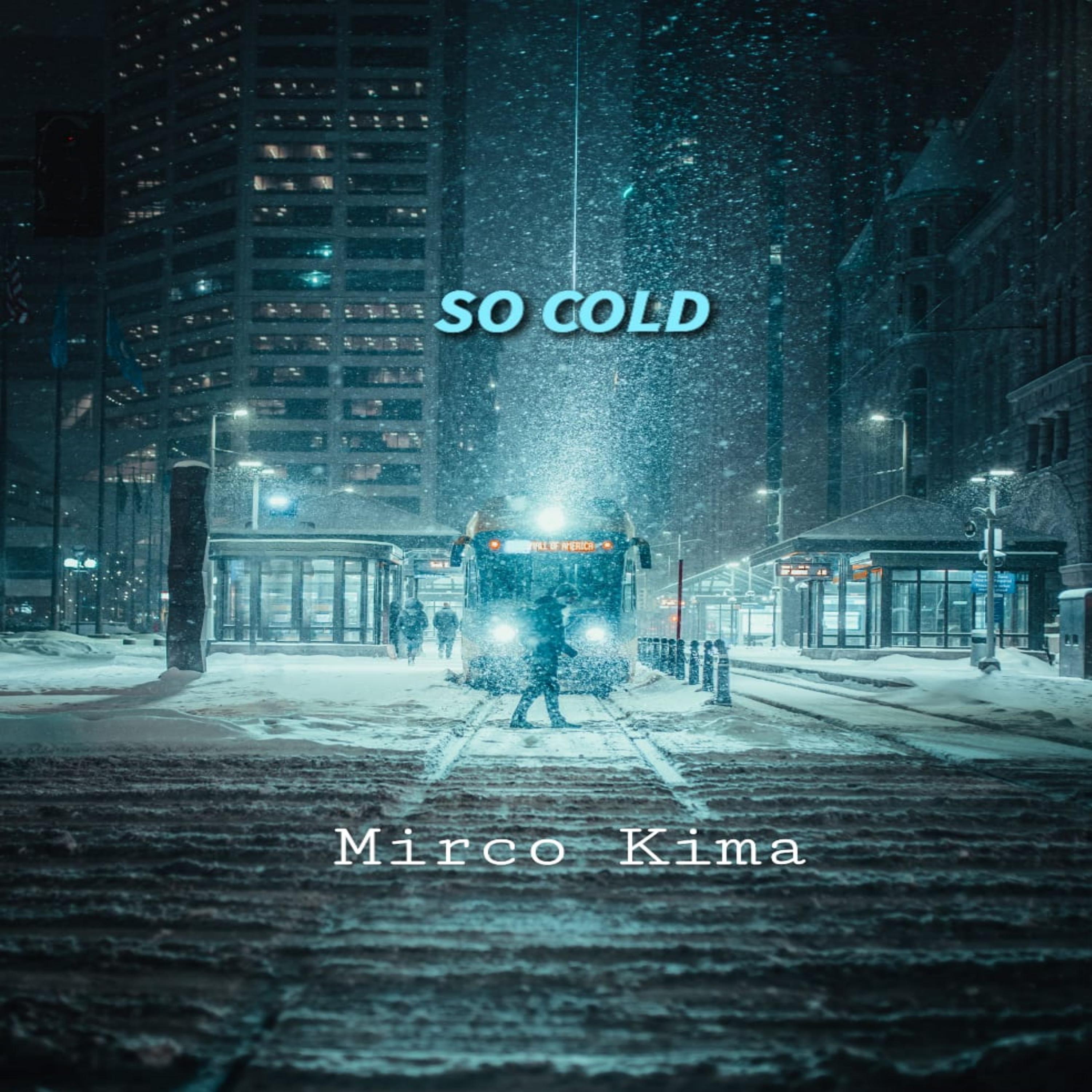 Mirco Kima - So Cold