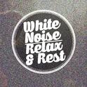 White Noise: Relax & Rest专辑