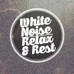 White Noise: Relax & Rest专辑