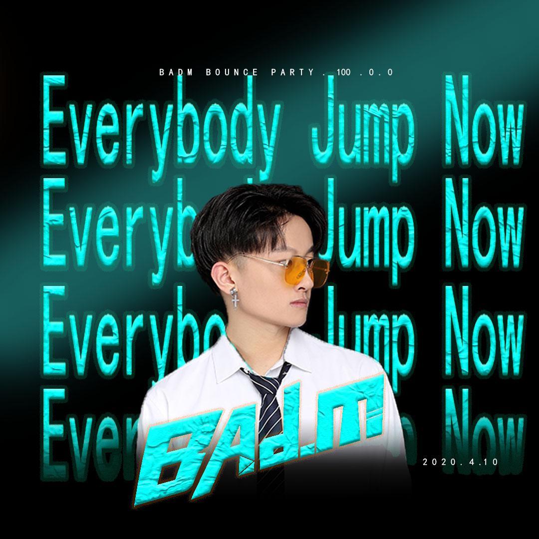 BadM - Everybody Jump Now