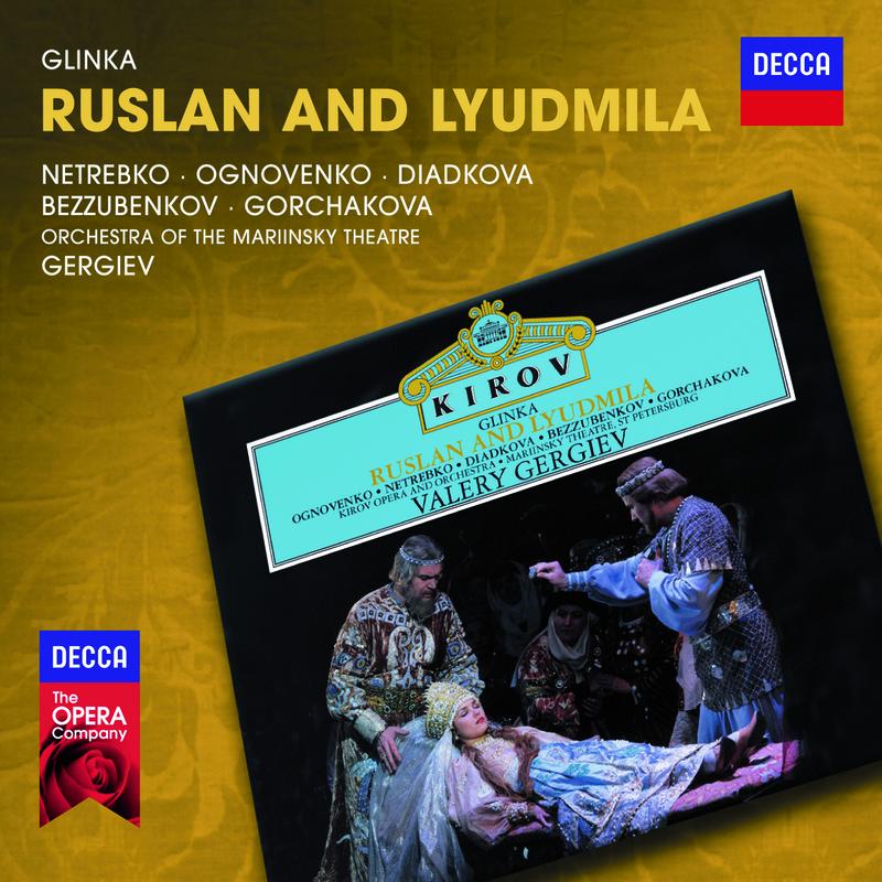 Glinka: Ruslan and Lyudmila