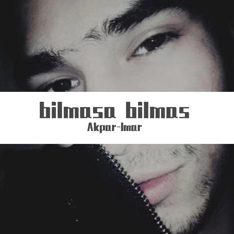 bilmasa bilmas
