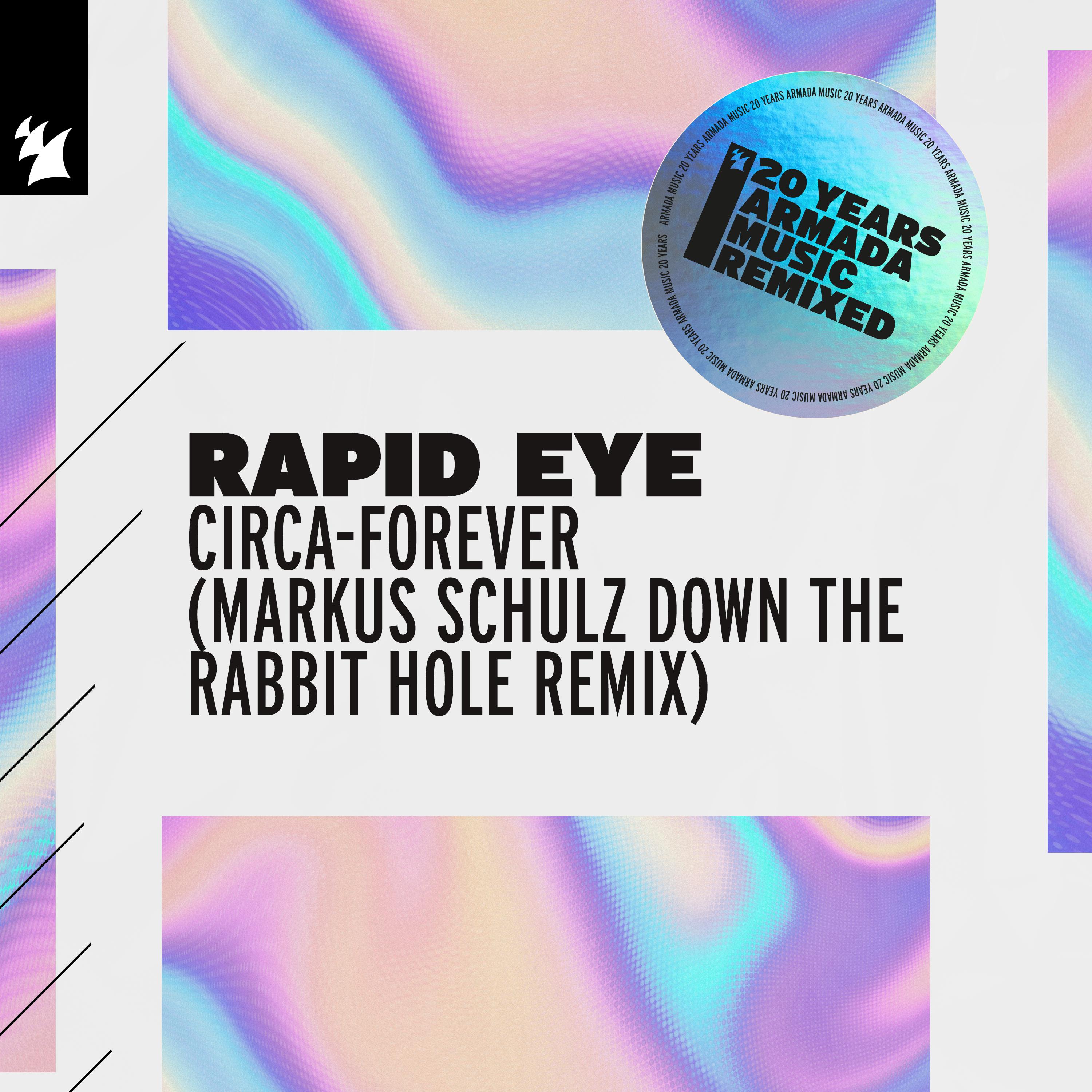 Rapid Eye - Circa-Forever (Markus Schulz Down the Rabbit Hole Remix)