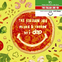 THE ITALIAN JOB mixed & cooked by i-dep专辑