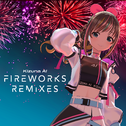 Fireworks Remixes专辑