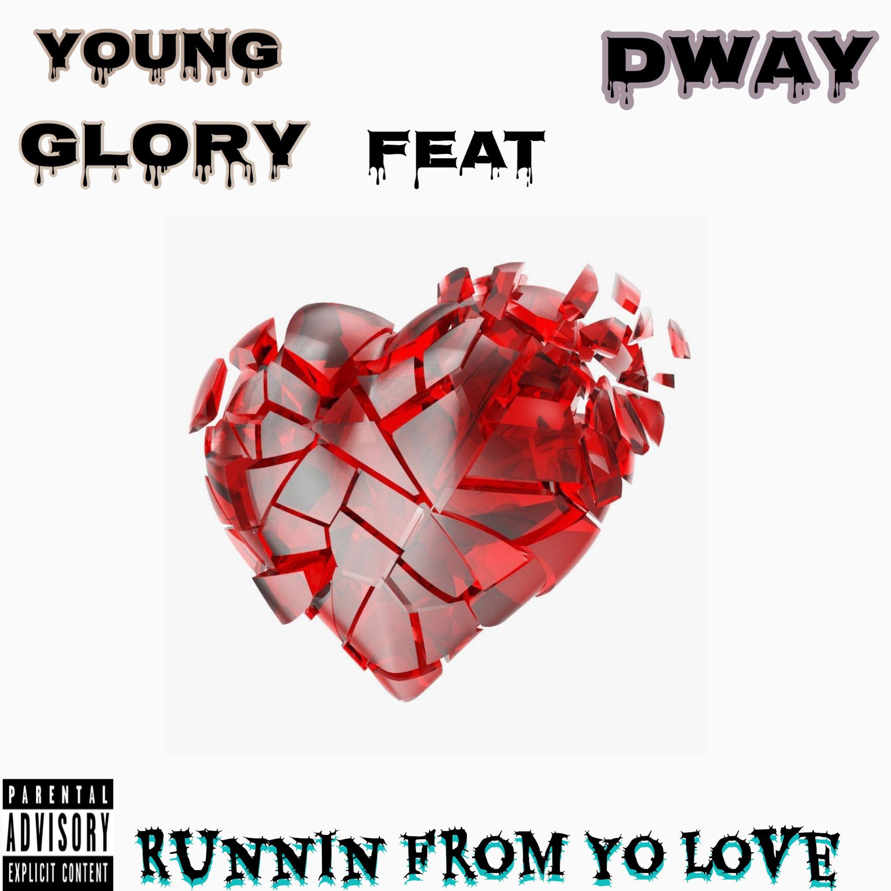 Runnin From Yo Love (feat. Dway)