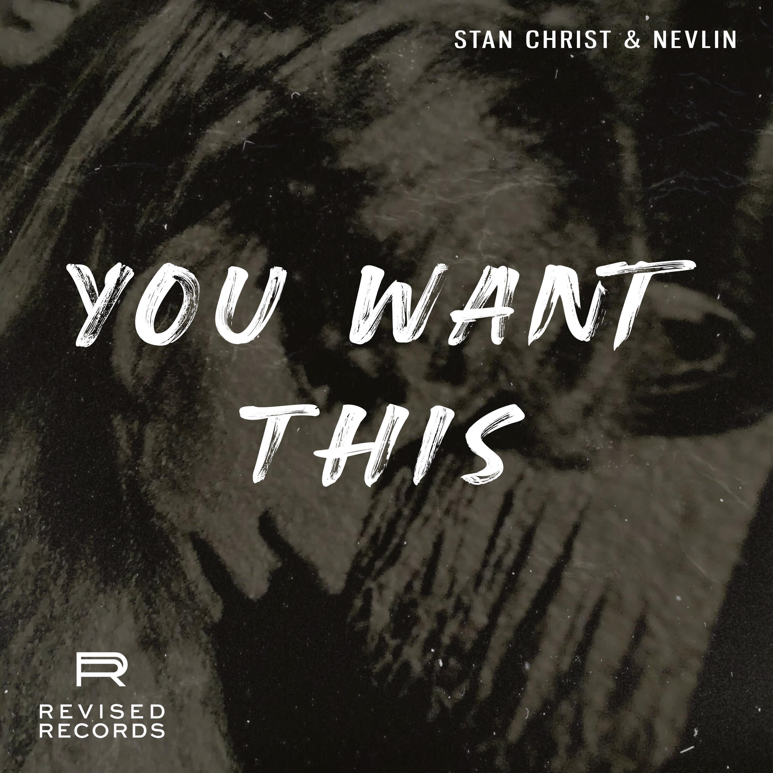 Stan Christ - You Want This