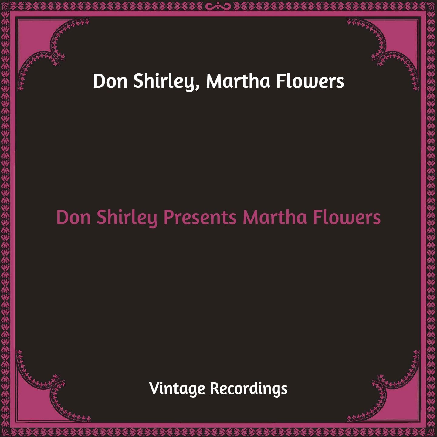 Don Shirley Presents Martha Flowers (Hq Remastered)