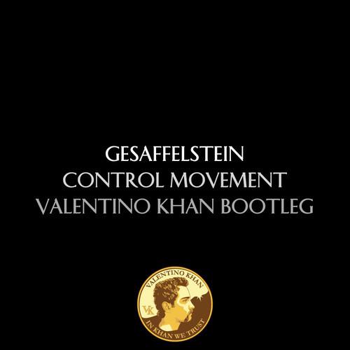 Control Movement (Valentino Khan Bootleg)专辑