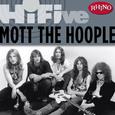 Rhino Hi-Five: Mott The Hoople