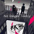 No longer lonely（不再孤单）