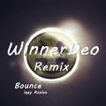 Bounce (WinnerDeo Remix)