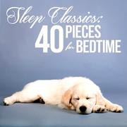 Sleep Classics: 40 Pieces for Bedtime