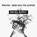 Bring Back The Summer (Paxel Remix)专辑