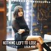 Leila Pari - Nothing Left To Lose