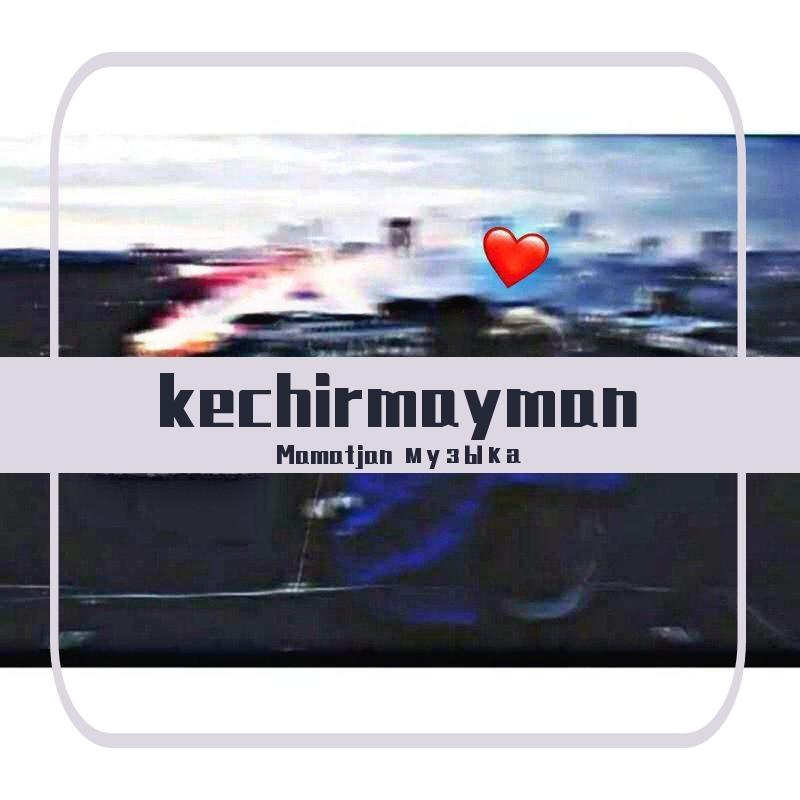 Kechirmayman